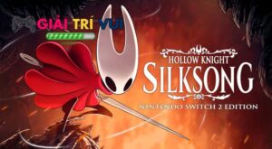 Hollow Knight: Silksong – Hay cỡ nào mà “đánh sập” Steam?