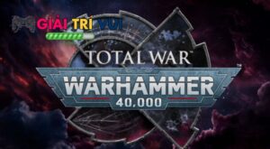 Total War: Warhammer 40000 – Sức hút khiến game thủ say mê