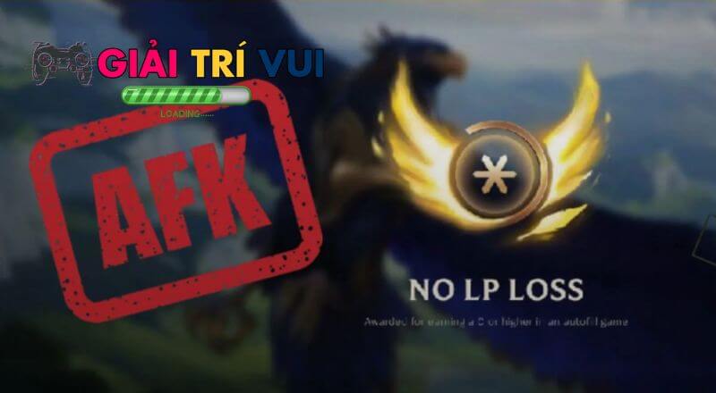 AFK không còn là nỗi lo khiến game thủ mất LP
