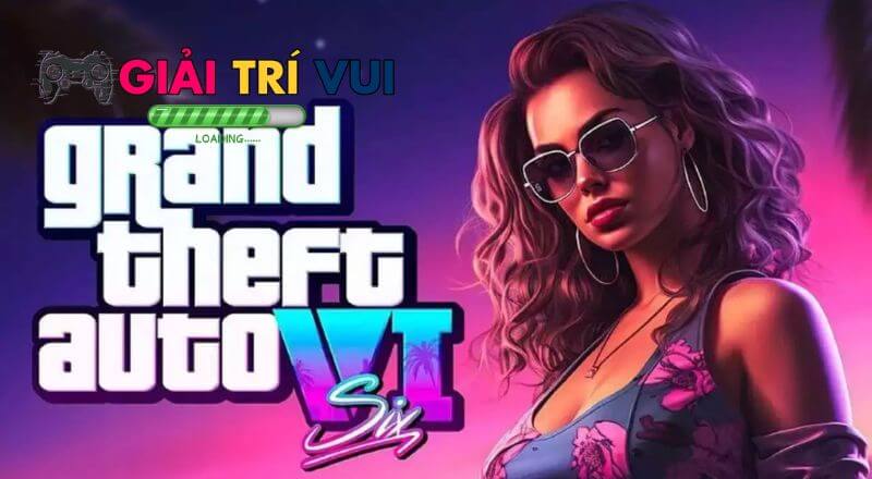 GTA 6 xác nhận ngày ra mắt chính thức: Game thế giới mở được mong đợi nhất